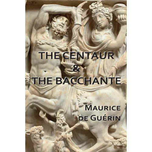 The Centaur & The Bacchante