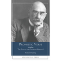 Prophetic Verse: Including "The Gods of the Copybook Headings"