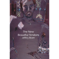 New Beautiful Tendons: Collected Queer Poems, 1969-2012 (Revised)