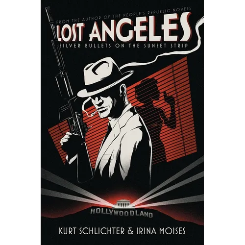 Lost Angeles: Silver Bullets On The Sunset Strip
