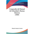 Compendio del Manual de Urbanidad y Buenas Maneras (1860)