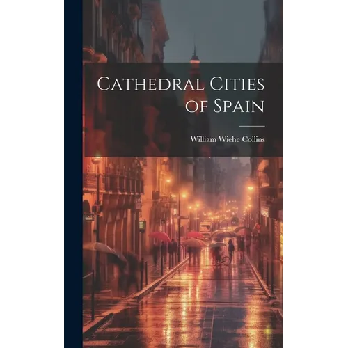 Cathedral Cities of Spain