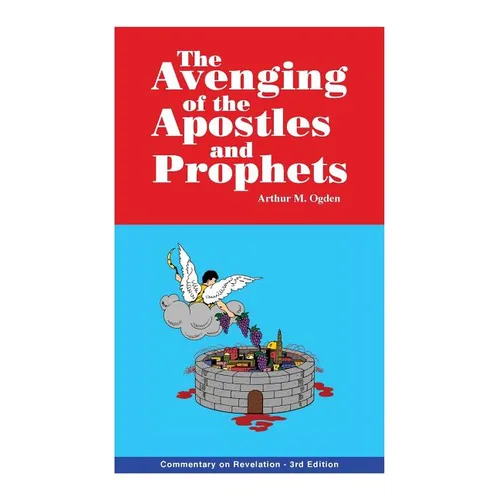 The Avenging of the Apostles and Prophets: Commentary on Revelation