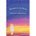 Rainbow in the Night: A Journey of Redemption