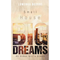 Small House Big Dreams: An Urban Girl's Dream