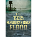 The 1935 Republican River Flood