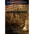 So Many Brave Men: A History of The Battle at Minisink Ford