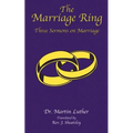 The Marriage Ring: Three Sermons on Marriage