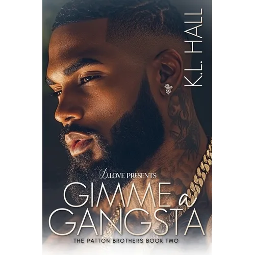 Gimme a Gangsta: The Patton Brothers Book Two