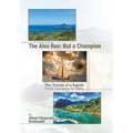 The Also Ran: But a Champion: The Travels of a Kayak: From Carriacou to Oahu