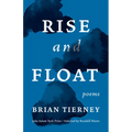 Rise and Float: Poems