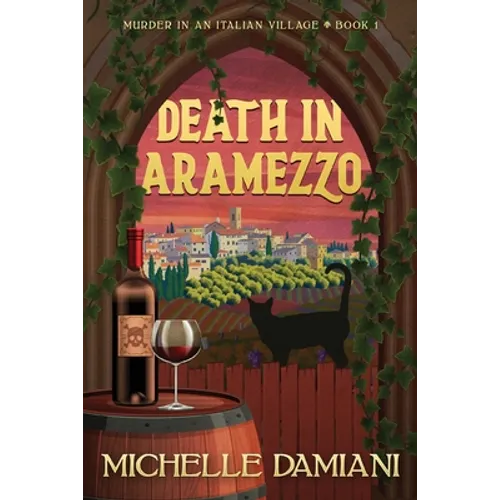 Death in Aramezzo: Murder in an Italian Village, Book 1
