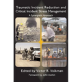 Traumatic Incident Reduction and Critical Incident Stress Management: A Synergistic Approach