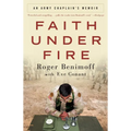 Faith Under Fire: An Army Chaplain's Memoir