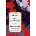 Akiko's Quiet Happiness: The Japan Trilogy, Vol. 1