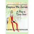 Empress Wu Zetian, A Play in Three Acts