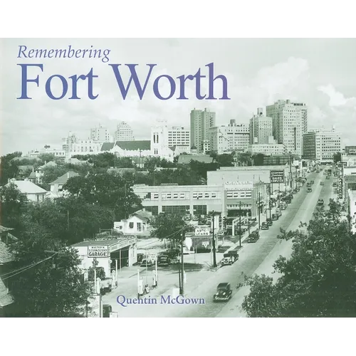Remembering Fort Worth