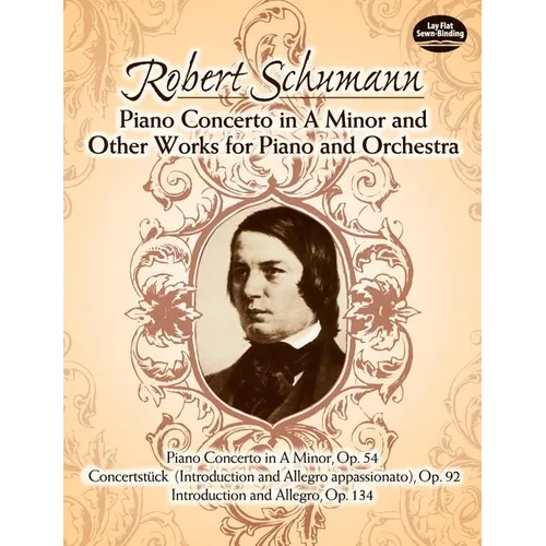 Piano Concerto in a Minor and Other Works for Piano and Orchestra: Includes: Conzertstück (Introduction and Allegro Appassionato), Op. 92; And Introdu