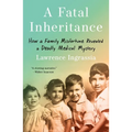 A Fatal Inheritance: How a Family Misfortune Revealed a Deadly Medical Mystery
