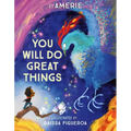You Will Do Great Things