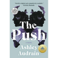 The Push: A GMA Book Club Pick (a Novel)