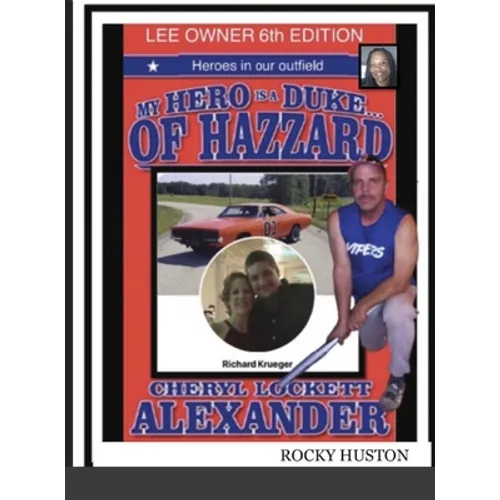 MY HERO IS A DUKE...OF HAZZARD LEE OWNERS 6th EDITION