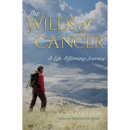 The Wilds of Cancer: A Life-Affirming Journey