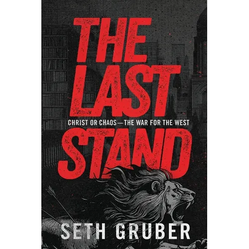 The Last Stand: Christ or Chaos - The War for the West
