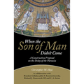 When the Son of Man Didn't Come