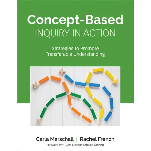 Concept-Based Inquiry in Action: Strategies to Promote Transferable Understanding