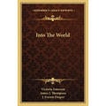 Into The World