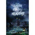 The Truth About Firefly Meadows