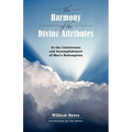 The Harmony of Divine Attributes in the Contrivance & Accomplishment of Man's Redemption