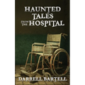 Haunted Tales From the Hospital