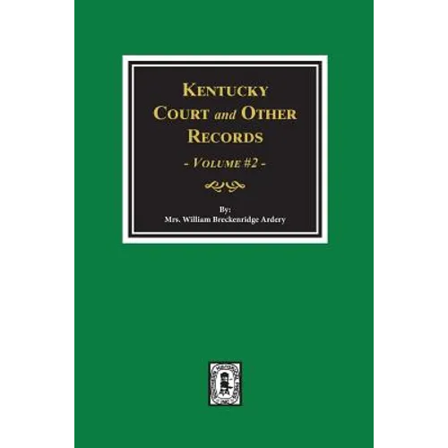 Kentucky Court and Other Records, Volume #2