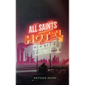 All Saints Hotel and Cocktail Lounge
