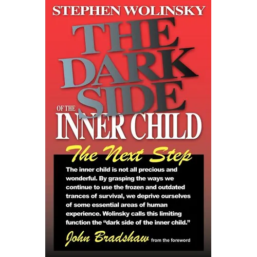 The Dark Side of the Inner Child
