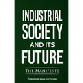 Industrial Society and Its Future