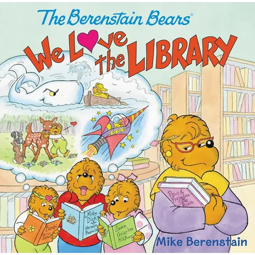 The Berenstain Bears: We Love the Library