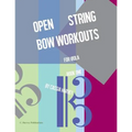 Open String Bow Workouts for Viola, Book One
