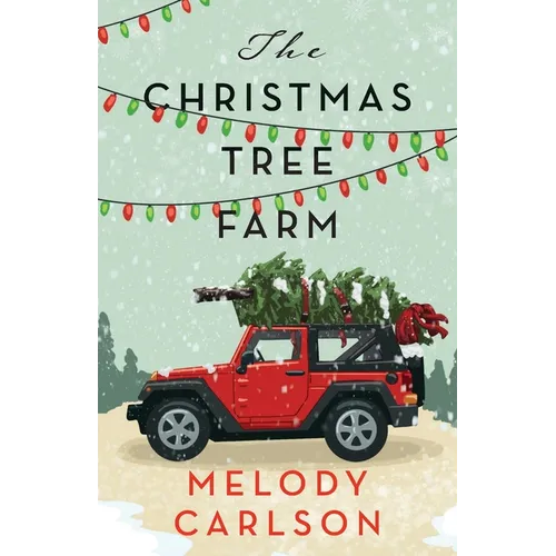 Christmas Tree Farm: A Christmas Novella