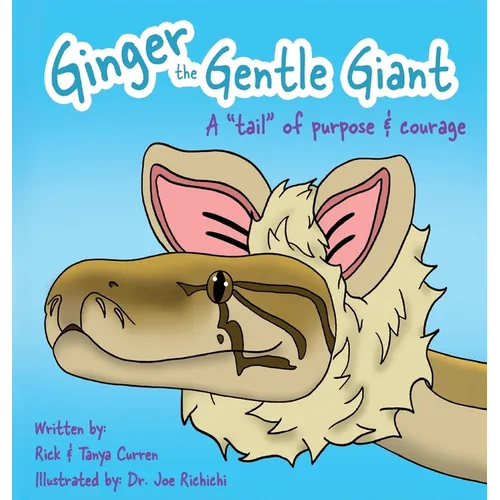 Ginger The Gentle Giant: A Tale Of Purpose And Courage