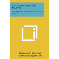 The Monk And The Martyr: The Monk As The Successor Of The Martyr