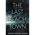The Last Beach Town