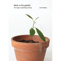 Back to the Garden, The Magic of Gardening Therapy