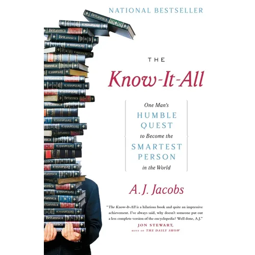 The Know-It-All: One Man's Humble Quest to Become the Smartest Person in the World