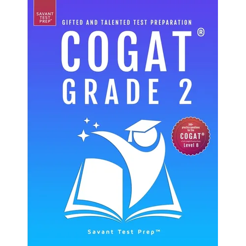 COGAT Grade 2 Test Prep: Gifted and Talented Test Preparation Book - Two Practice Tests for Children in Second Grade (Level 8)