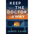 Keep The Doctor Away: A Psychological Thriller