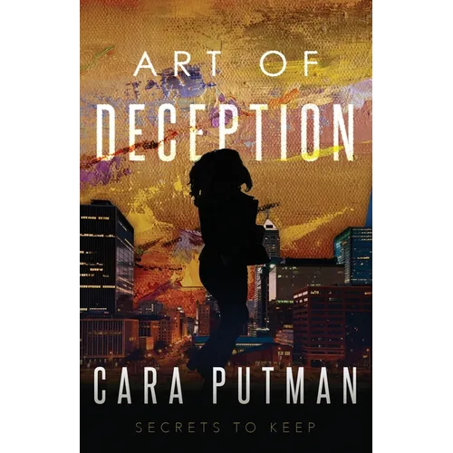 Art of Deception: Inspirational Romantic Suspense (Secrets to Keep Prequel)