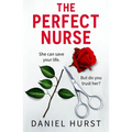 The Perfect Nurse: A Totally Addictive and Unputdownable Psychological Thriller